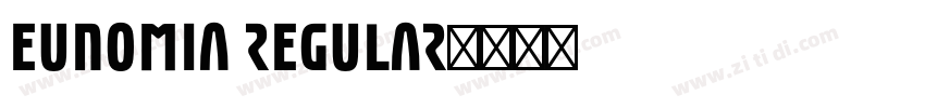 Eunomia Regular字体转换 Eunomia Regular字体转换